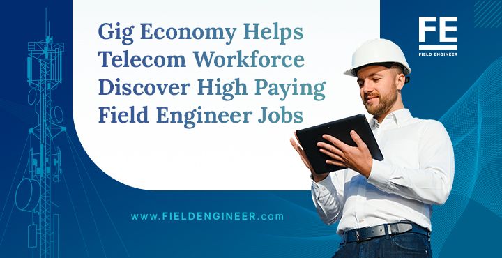 Beyond Traditional Employment: fieldengineer.com and the Rise of the High-Skilled Gig Economy